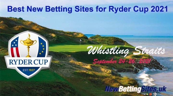 Best New Betting Sites for Ryder Cup 2021