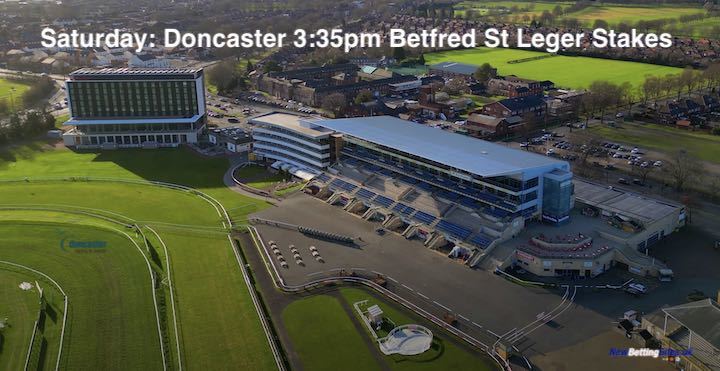 Saturday: Doncaster 3:35pm Betfred St Leger Stakes